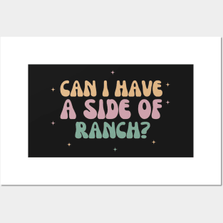 Can I Have a Side of Ranch Posters and Art